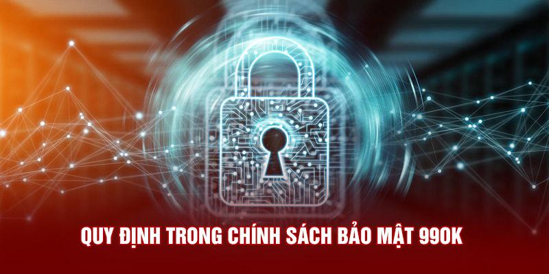 Chính Sách Bảo Mật 99Ok 2 4 quy tắc bảo mật cơ bản tại nền tảng 99OK
